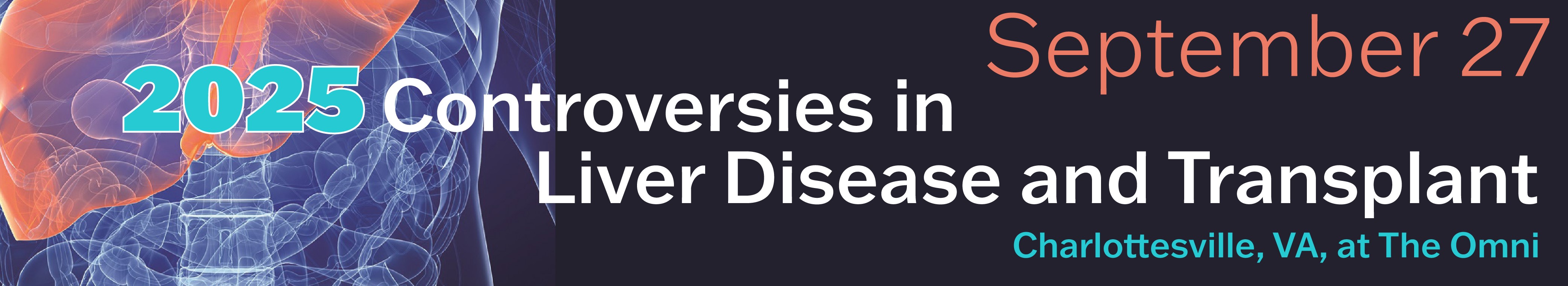 Save The Date: 2025 UVA Controversies in Liver Disease and Transplantation Banner